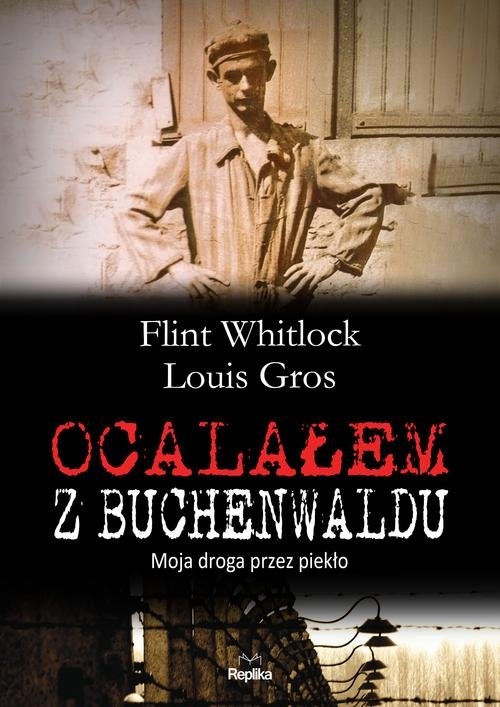 Ocalałem z Buchenwaldu. Moja droga przez piekło
