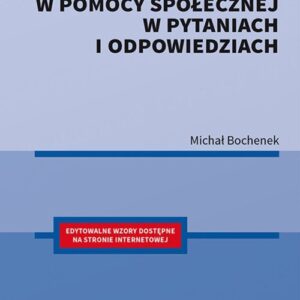 Ochrona danych osobowych w pomocy społecznej w pytaniach i odpowiedziach