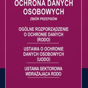 Ochrona danych osobowych Zbiór przepisów