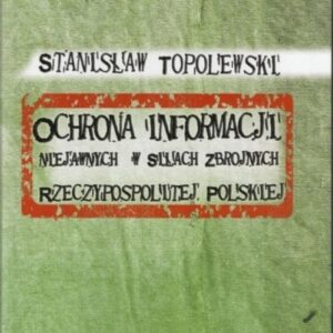 Ochrona informacji niejawnych w Siłach Zbrojnych Rzeczypospolitej Polskiej