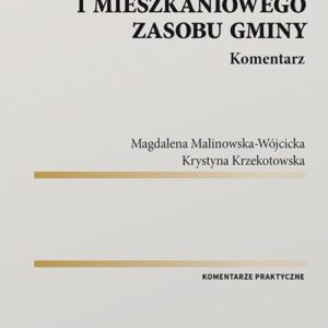 Ochrona praw lokatorów i mieszkaniowego zasobu gminy Komentarz
