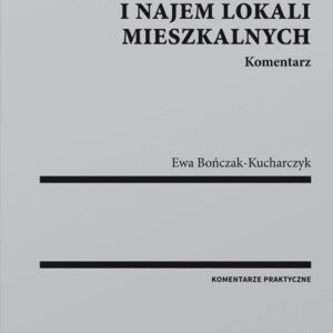 Ochrona praw lokatorów i najem lokali mieszkalnych Komentarz