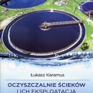 Oczyszczalnie ścieków i ich eksploatacja