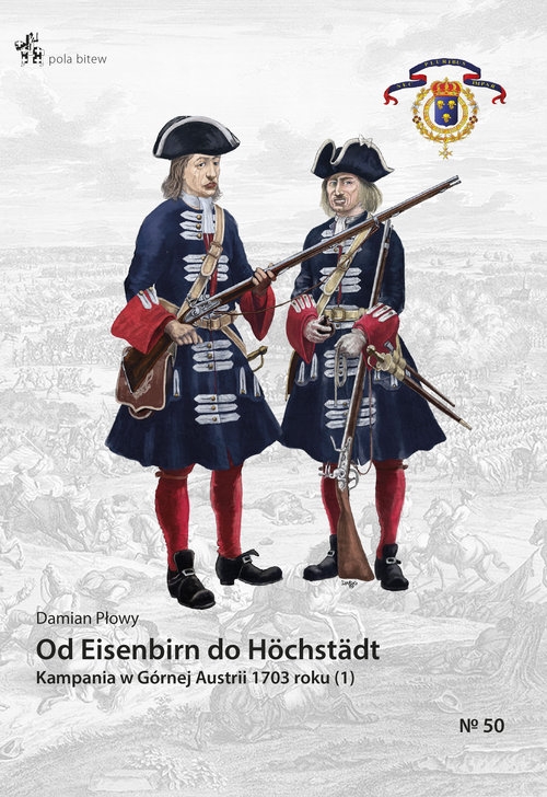 Od Eisenbirn do Höchstädt Kampania w Górnej Austrii 1703 roku (1)