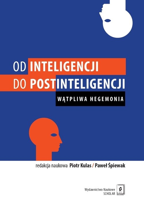 Od inteligencji do postinteligencji. Wątpliwa hegemonia