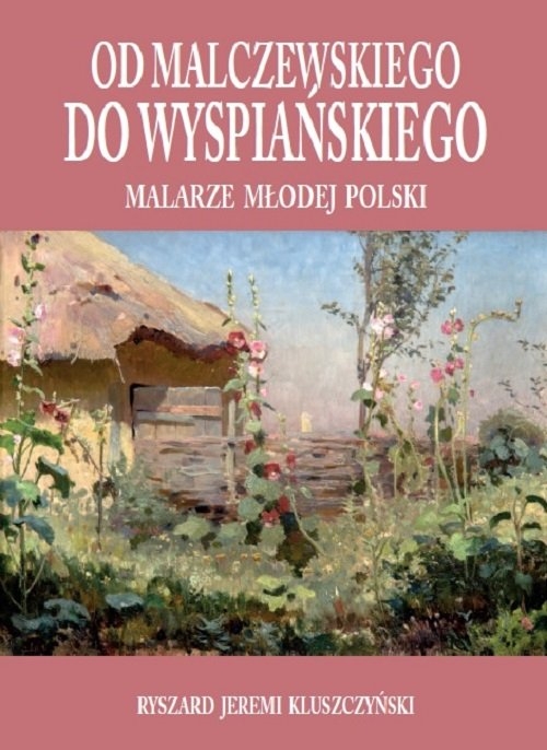 Od Malczewskiego do Wyspiańskiego. Malarze młodej Polski