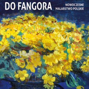Od Michałowskiego do Fangora