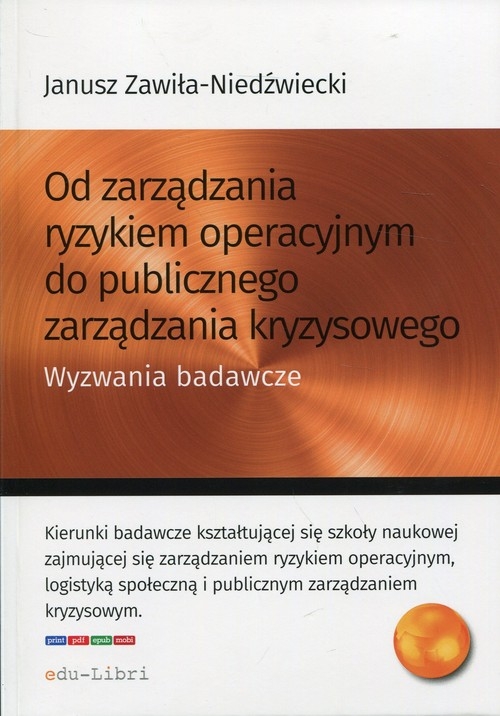 Od zarządzania ryzykiem operacyjnym do publicznego zarządzania kryzysowego. Wyzwania badawcze