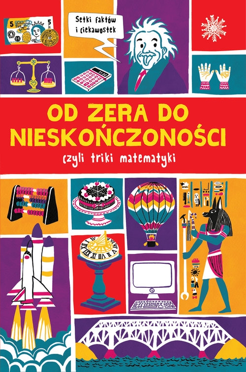 Od zera do nieskończoności... Prawie wszystko z matematyki