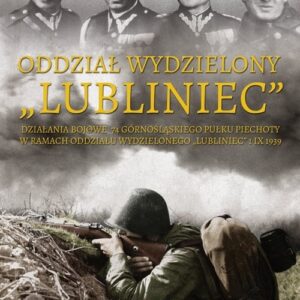 Oddział Wydzielony Lubliniec. Działania bojowe 74 Górnośląskiego Pułku Piechoty w ramach oddziału wydzielonego ?Lubliniec? 1 IX 1