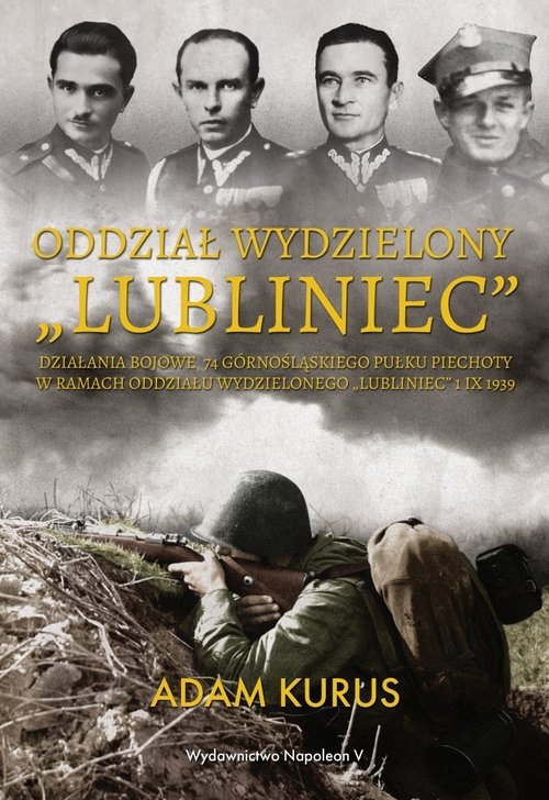 Oddział Wydzielony Lubliniec. Działania bojowe 74 Górnośląskiego Pułku Piechoty w ramach oddziału wydzielonego ?Lubliniec? 1 IX 1