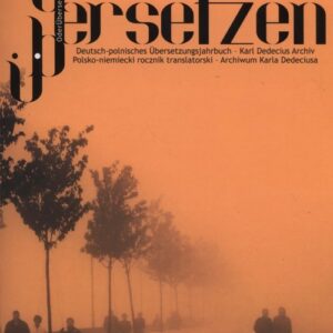 OderÜbersetzen nr 5-6-7. Polsko-niemiecki rocznik translatorski ? Archiwum Karla Dedeciusa
