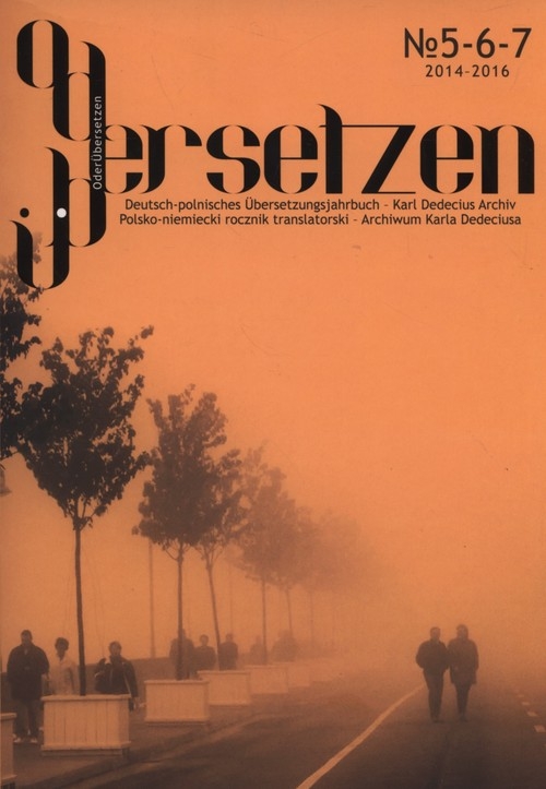 OderÜbersetzen nr 5-6-7. Polsko-niemiecki rocznik translatorski ? Archiwum Karla Dedeciusa