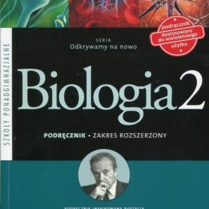 Odkrywamy na nowo Biologia 2 Podręcznik Zakres rozszerzony. Szkoła ponadgimnazjalna