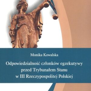 Odpowiedzialność członków egzekutywy przed Trybunałem Stanu