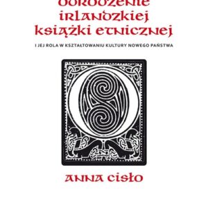 Odrodzenie irlandzkiej książki etnicznej i jej rola w kształtowaniu kultury nowego państwa