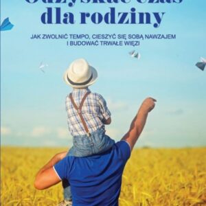 Odzyskać czas dla rodziny