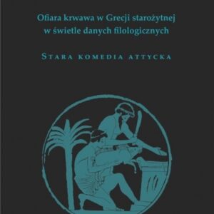 Ofiara krwawa w Grecji starożytnej. Stara komedia..