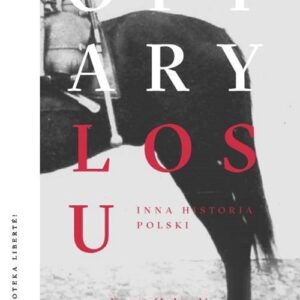 Ofiary losu Inna historia Polski