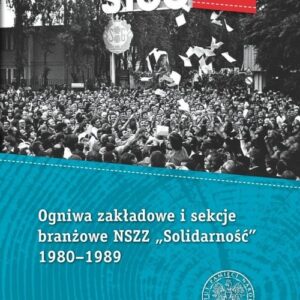 Ogniwa zakładowe i sekcje branżowe NSZZ