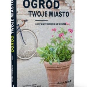 Ogród - twoje miasto