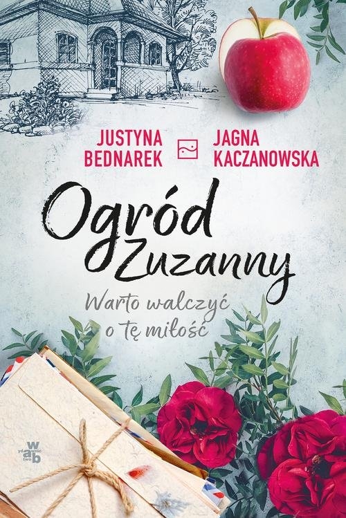 Ogród Zuzanny. Tom 3. Warto walczyć o tę miłość