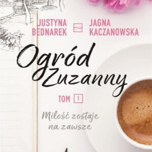 Ogród Zuzanny. tom I