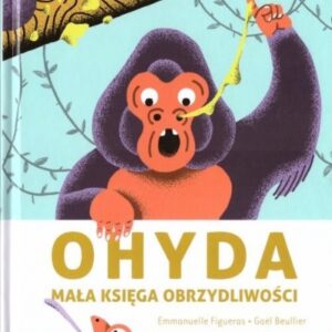 Ohyda. Mała księga obrzydliwości