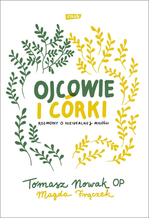 Ojcowie i córki. Rozmowy o nieidealnej miłości