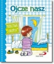 Ojcze nasz. Modlitwa chłopca