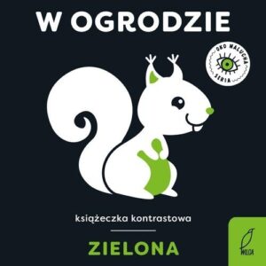 Oko malucha. W ogrodzie