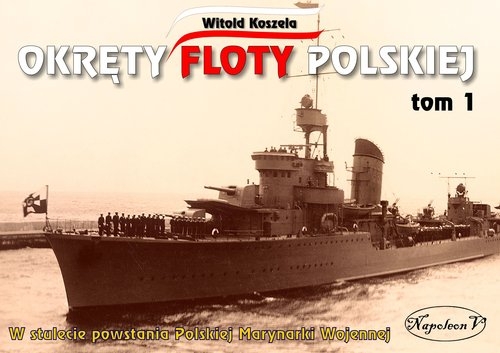 Okręty floty polskiej Tom 1