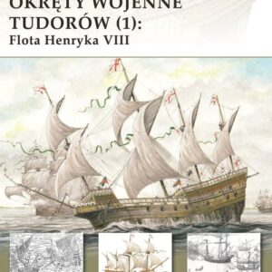 Okręty wojenne Tudorów (1) Flota Henryka VIII