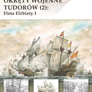 Okręty wojenne Tudorów 2 Flota Elżbiety I