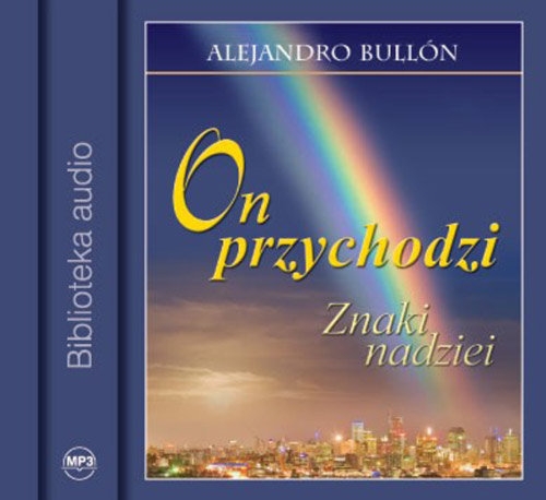 On przychodzi (Audiobook). Znaki nadziei