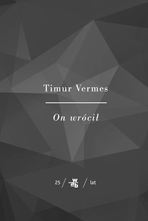 On wrócił