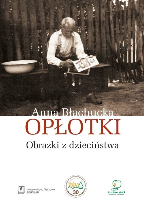 Opłotki. Obrazki z dzieciństwa