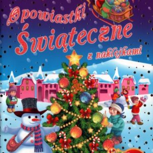 Opowiastki Świąteczne z naklejkami + 400 naklejek