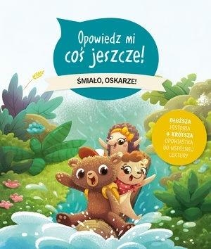 Opowiedz mi coś jeszcze! Śmiało, Oskarze!