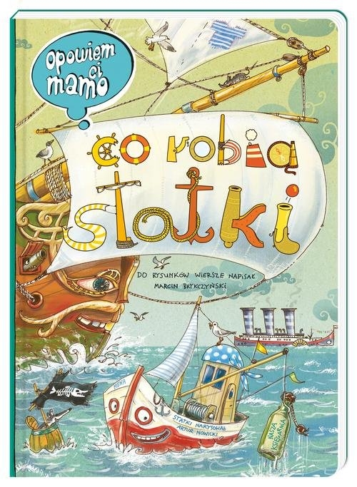 Opowiem ci mamo co robią statki
