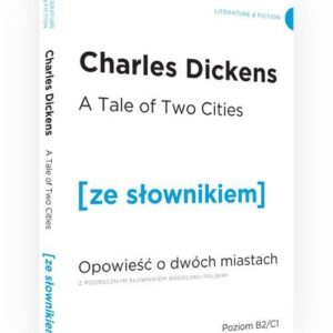 Opowieść o dwóch miastach wersja angielska z podręcznym słownikiem