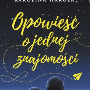 Opowieść o jednej znajomości