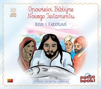 Opowieści Biblijne. Jezus i Faryzeusze (Audiobook)