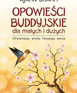 Opowieści buddyjskie - dla małych i dużych