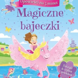 Opowieści na 5 minut Magiczne bajeczki
