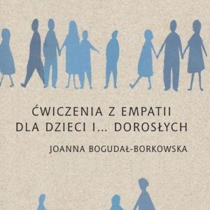 Opowieści o Czujątkach. Ćwiczenia z empatii dla dzieci i... dorosłych
