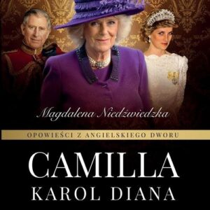 Opowieści z angielskiego dworu Camilla