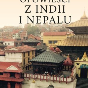 Opowieści z Indii i Nepalu