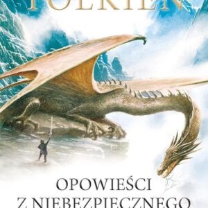Opowieści z Niebezpiecznego Królestwa Wersja ilustrowana