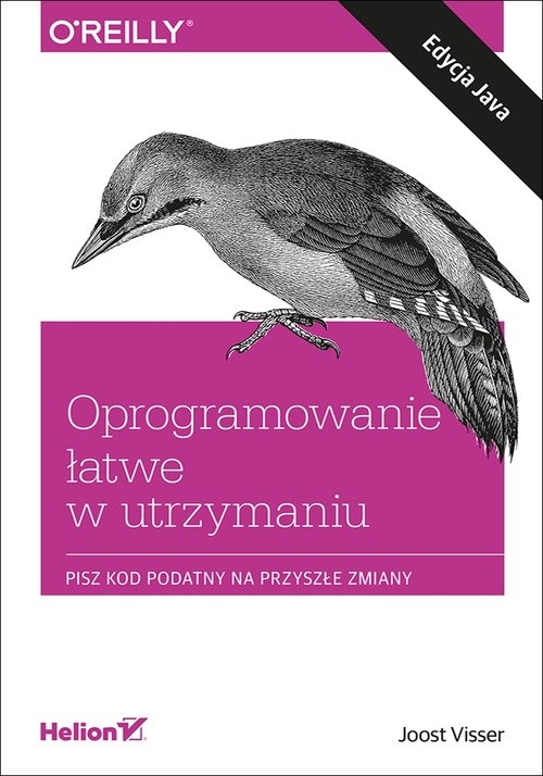 Oprogramowanie łatwe w utrzymaniu. Pisz kod podatny na przyszłe zmiany
